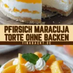 Pfirsich Maracuja Torte ohne Backen 20 Pinterest Hidden Image