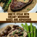 Ribeye Steak with Creamy Mushroom Sauce and Asparagus 18 Pinterest Hidden Image